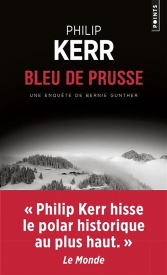 Bleu de Prusse : une aventure de Bernie Gunther - PHILIP KERR