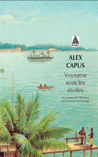 Voyageur sous les étoiles - ALEX CAPUS