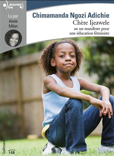 Chère Ijeawele ou un manifeste pour une éducation féministe (CD) - CHIMAMANDA NGOZI ADICHIE