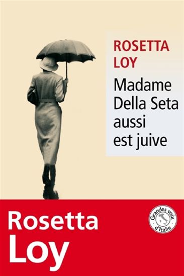 Madame Della Seta aussi est juive - ROSETTA LOY