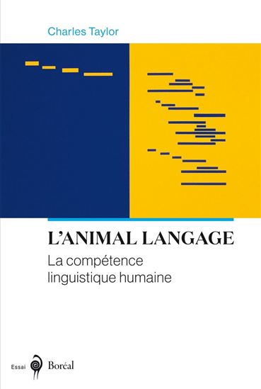L&#39;Animal langage : la compétence linguistique humaine - CHARLES TAYLOR