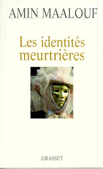 les Identités meurtrières - AMIN MAALOUF