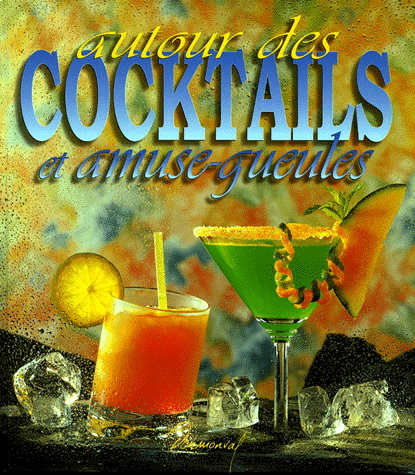 Autour des cockails et amuse-gueules - FRANCK GREARD