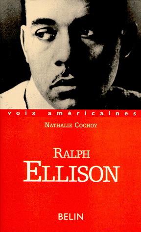 Ralph Ellison - NATHALIE COCHOY