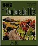 Hist. des Cantons de l'Est - KESTEMAN & AL