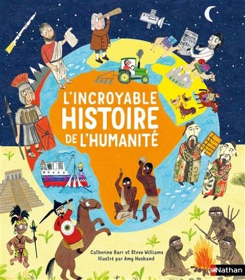 L&#39;Incroyable histoire de l&#39;humanité - CATHERINE BARR - STEVE WILLIAMS