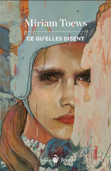 Ce qu’elles disent - MIRIAM TOEWS