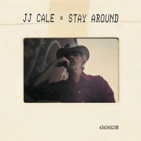 Stay Around - J.J. CALE