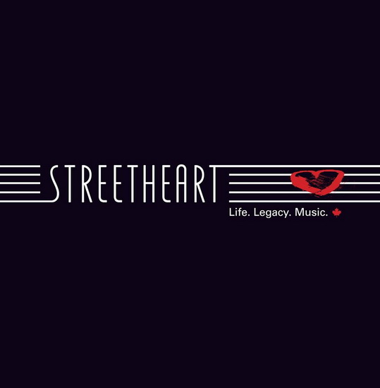 Life, Legacy, Music - STREETHEART