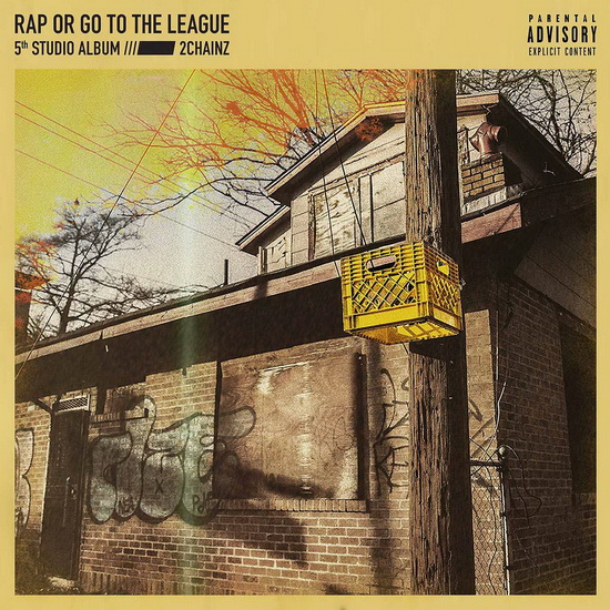 Rap Or Go To The League - 2 CHAINZ