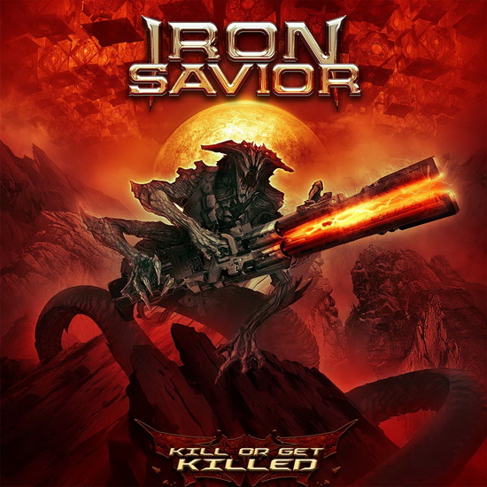 Kill Or Get Killed - IRON SAVIOR
