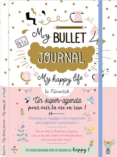 Mon bullet journal : my happy life - MARIE BRETIN