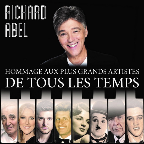 Hommage aux plus grands artistes de tous les temps - RICHARD ABEL