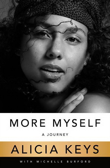 More Myself : A Journey - ALICIA KEYS