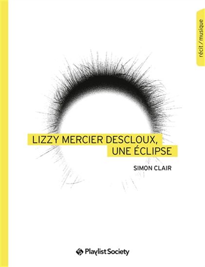 Lizzy Mercier Descloux, une éclipse - SIMON CLAIR