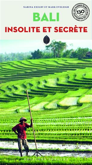 Bali insolite et secrète - NARINA EXELBY - MARK KEVELEIGH