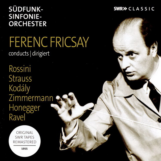 Ferenc Fricsay conducts Rossini, Kodaly, Zimmermann, Hindemith, Honegger, Ravel - COMPIKLATION CLASSIQUE