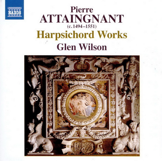 Attaignant: Harpsichord Works - ATTAINGNANT