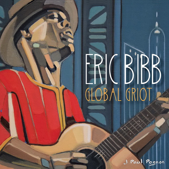 Global Griot (Vinyl) - ERIC BIBB