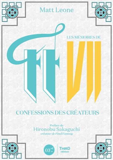 Les Mémoires de Final fantasy VII : confessions de créateurs - MATT LEONE