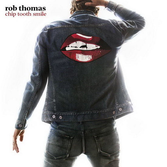 Chip Tooth Smile - ROB THOMAS