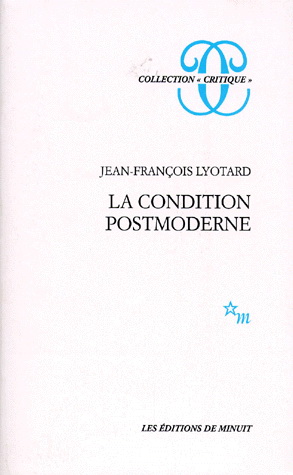 La Condition postmoderne - JEAN-FRANÇOIS LYOTARD