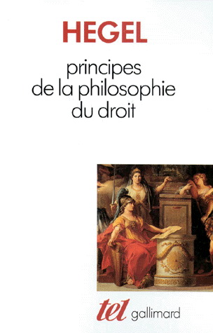 GWF HEGEL - Principes de la philosophie du droit - Philosophie