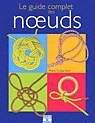 Le Guide complet des noeuds - M COSTANTINO