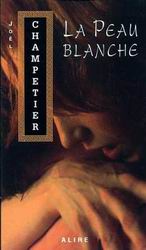 La Peau blanche - JOEL CHAMPETIER