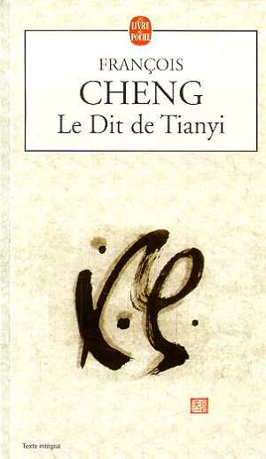 Le Dit de Tianyi - FRANCOIS CHENG