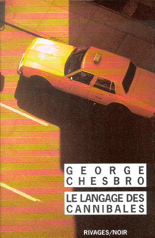 Le Langage des cannibales - GEORGE CHESBRO