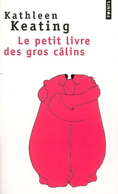 Le Petit livre des gros câlins - KATHLEEN KEATING