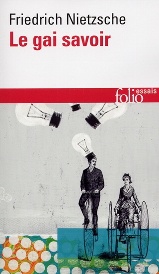 Le Gai savoir - FRIEDRICH NIETZSCHE