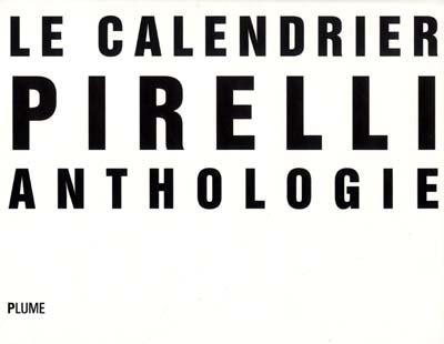 Le Calendrier Pirelli Anthologie - ANDREA KERBAKER