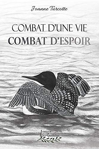 Combat d&#39;une vie, combat d&#39;espoir - JOANNE TURCOTTE