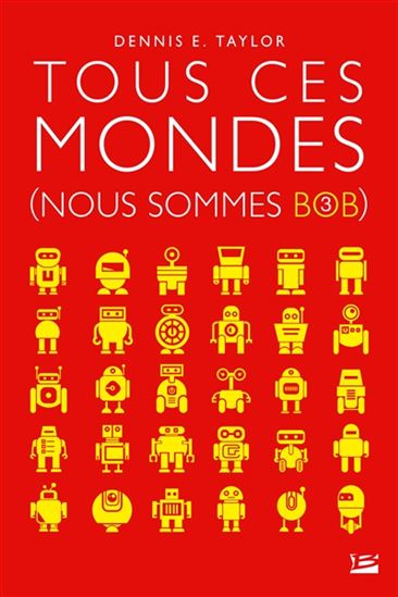 Tous ces mondes #03 - DENNIS E TAYLOR