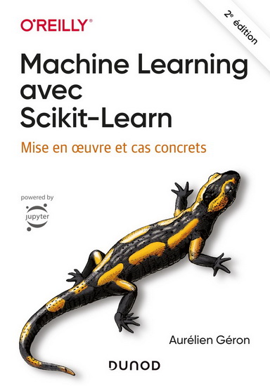 Le Machine learning avec Scikit-learn : mise en oeuvre et cas concrets 2e éd. - AURÉLIEN GÉRON