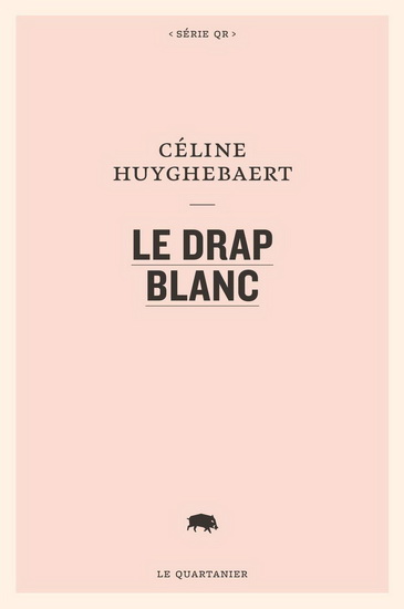 Le Drap blanc - CÉLINE HUYGHEBAERT