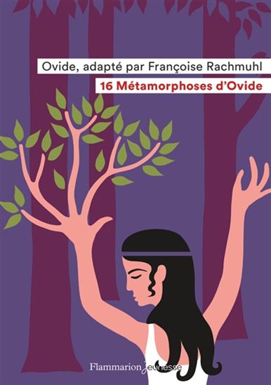 16 métamorphoses d&#39;Ovide - FRANÇOISE RACHMÜHL - FRÉDÉRIC SOCHARD