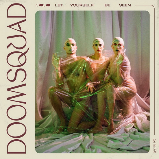 Let Yourself Be Seen - DOOMSQUAD