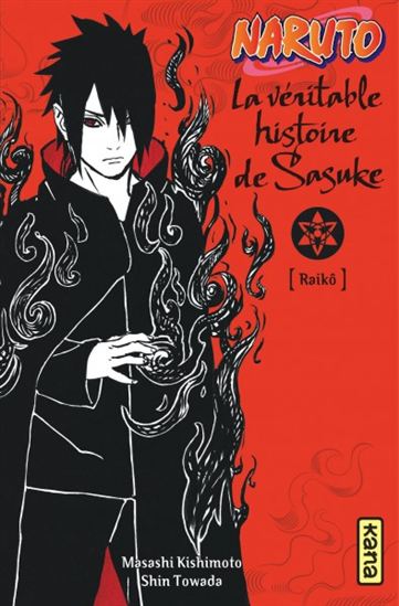 Le Véritable histoire de Sasuke #02 - MASASHI KISHIMOTO - SHIN TOWADA