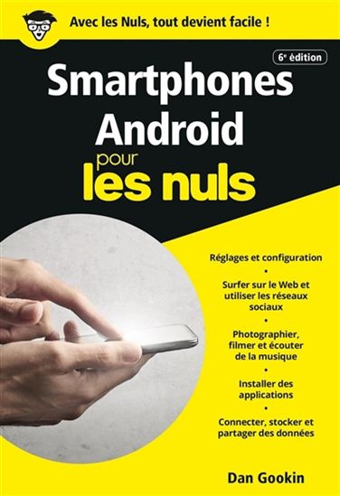Smartphones Android pour les nuls 6e éd. - DAN GOOKIN