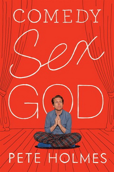 Comedy Sex God - PETE HOLMES