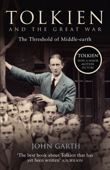 Tolkien and the Great War - JOHN GARTH