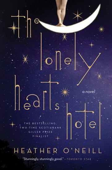 Lonely Hearts Hotel - HEATHER O'NEILL