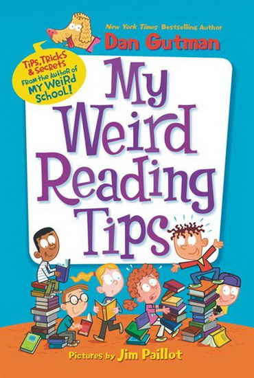 My Weird Reading Tips - DAN GUTMAN