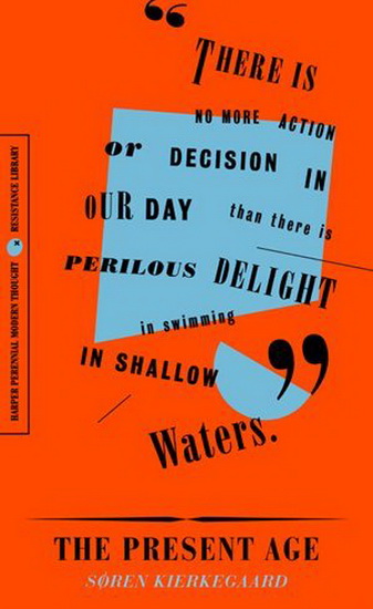 The Present Age - SOREN KIERKEGAARD