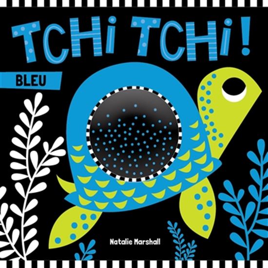 Tchi tchi ! : bleu - NATALIE MARSHALL