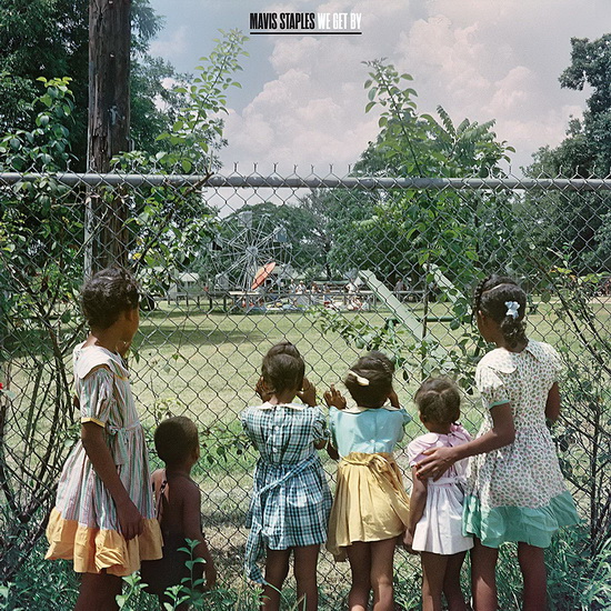 We Get By - MAVIS STAPLES