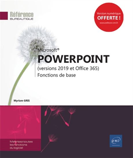Microsoft PowerPoint (versions 2019 et Office 365) : fonctions de base - MYRIAM GRIS